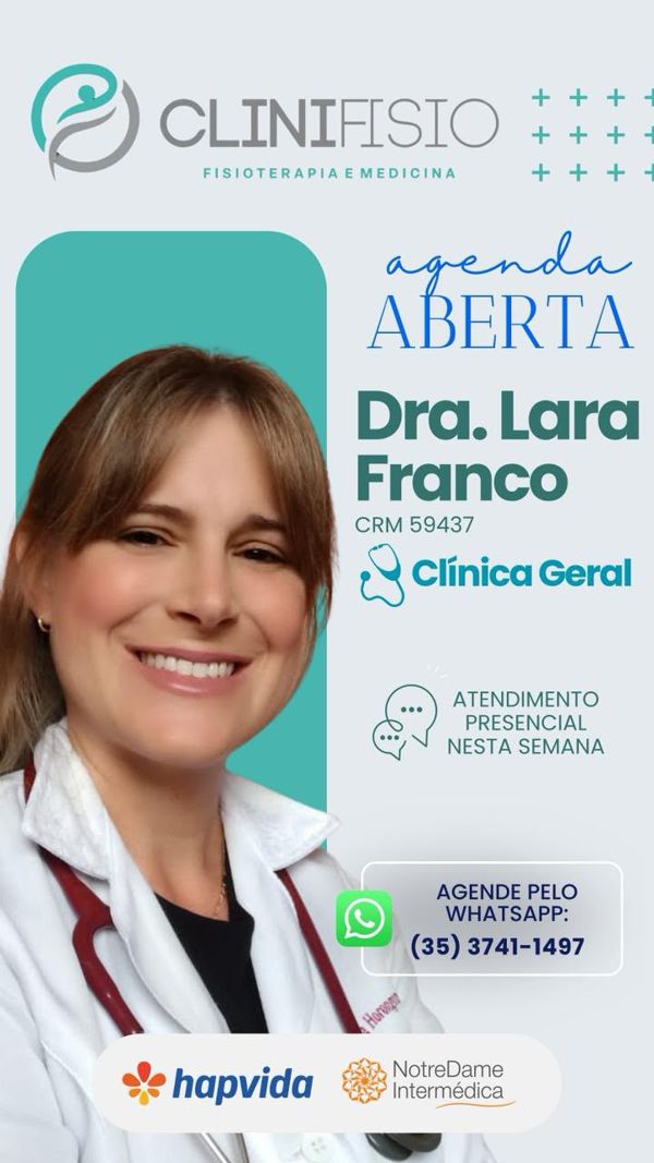 Dra. Lara Franco, clínica geral, CRM 59437. Atendimento presencial. Agende pelo WhatsApp (35) 3741-1497.